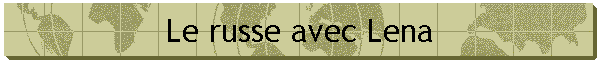 Le russe avec Lena